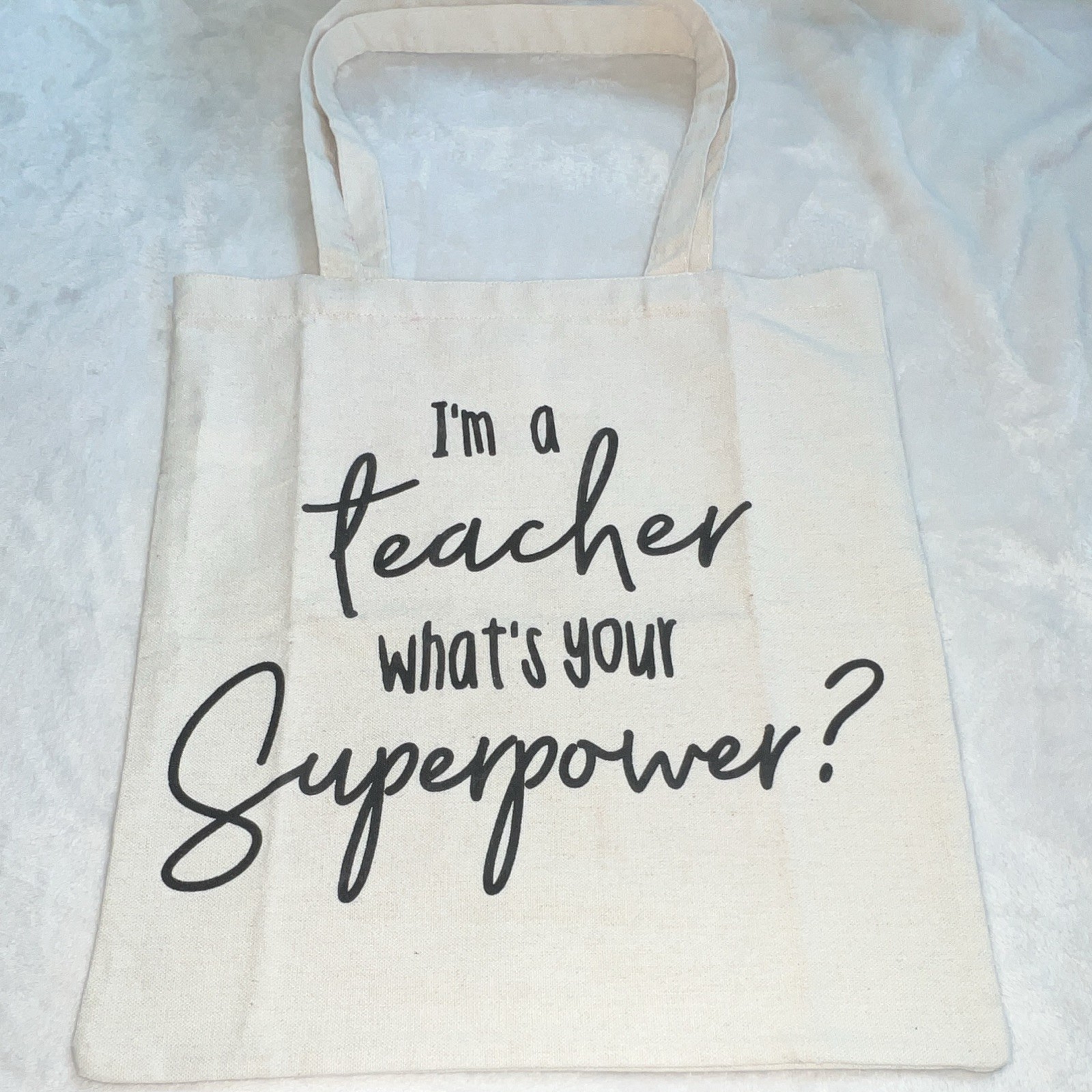 Teacher Bag- Beige Canvas Tote Bag with Graphic Print – I’m a Teacher- 16” x 15”
