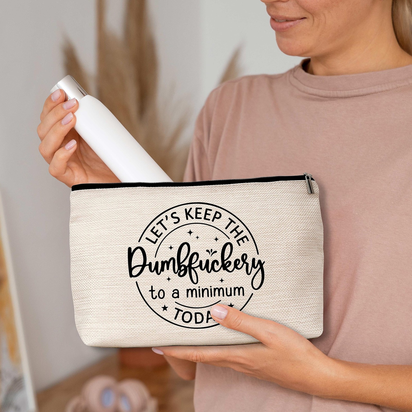 Funny Makeup Bag Let’s Keep To A Minimum Today Gifts for Women WHITE-5