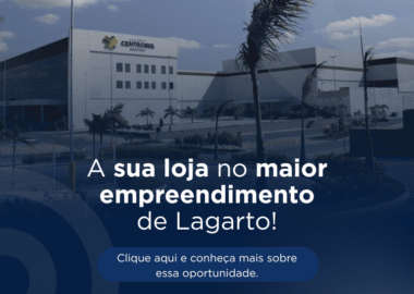 Motivos para Investir no CentroSul Shopping: Oportunidade Estratégica em Lagarto, Sergipe